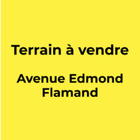 Terrain à Vendre Edmond FLAMAND